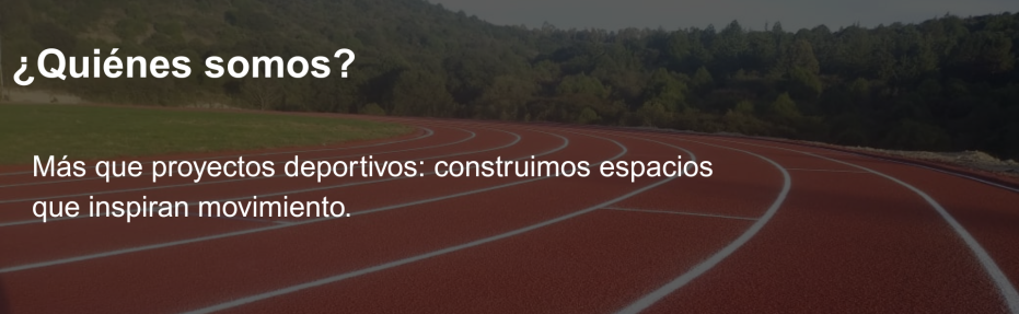¿Quiénes somos? Más que proyectos deportivos: construimos espacios que inspiran movimiento.